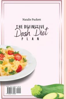 The Definitive Dash Diet Plan: Super Easy and Super tasty Dishes to enjoy in the best way Possible your everyday meals