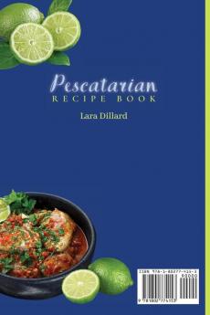 Pescatarian Recipe Book: A Complete set of Seafood and Green Recipes for a Healthy Life!