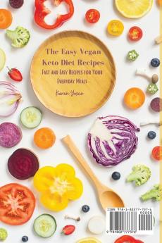 The Easy Vegan Keto Diet Recipes: Fast and Easy Recipes for Your Everyday Meals