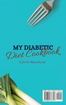 My Diabetic Diet Cookbook: 50 Amazing Meat Seafood & Vegetable Diabetic Recipes