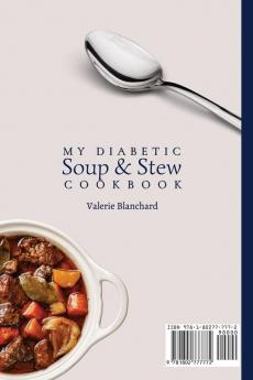 My Diabetic Soup & Stew Cookbook: An Unmissable Collection of Easy Healthy & Delicious Diabetic Recipes