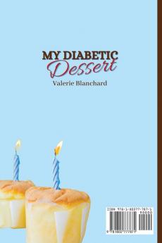 My Diabetic Dessert: A Collection of Easy & Delicious Diabetic Desserts