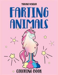 Farting Animals Coloring book: An Irreverent Funny and Hilarious coloring book for kids and adults