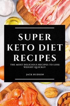 SUPER KETO DIET RECIPES