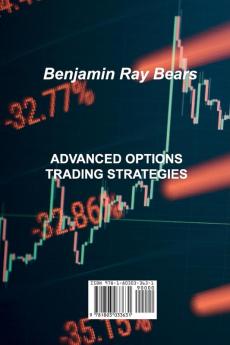 Advanced Options Trading Strategies: A complete guide with advanced options trading techniques