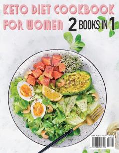 Keto diet Cookbook for Women: The Ultimate Guide For Women With Delicious Ketogenic Recipes to Guide Them Towards a Healthy Physique Balanced ... Without any health Risk: 1 (Healthy Life)