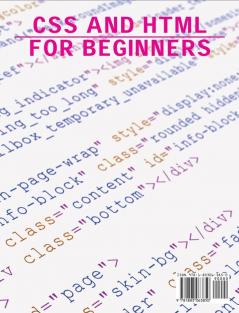 CSS and HTML for beginners: A Beginners HTML and CSS Guide to Developing a Strong Coding Foundation Building Responsive Website and Creating Standard Web page: 3A