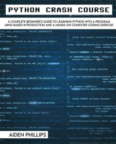 Python Crash Course: The Perfect Beginner's Guide to Learning Programming with Python on a Crash Course Even If You're New to Programming: 3