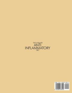 The Ultimate Anti Inflammatory Diet: Anti-Inflammatory Recipes to Heal Your Immune System