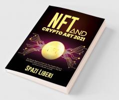 NFT and Crypto Art 2021