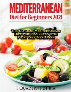 Mediterranean Diet For Beginners: Top Health And Delicious Mediterranean Diet Recipes To Lose Weight Get Lean And Feel Amazing