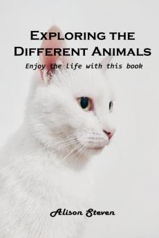 Exploring the Different Animals