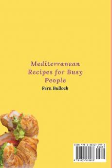 Mediterranean Recipes for Busy People: Quick and Easy Mediterranean Recipes to Boost Your Meals and Save Time