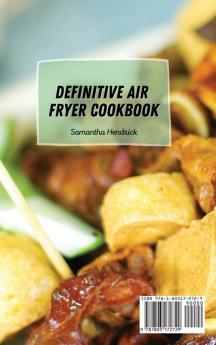 Definitive Air Fryer Cookbook: Super Tasty and Affordable Recipes from Breakfast to Dinner