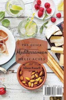 The Quick Mediterranean Delicacies: Fast Delicious and On a Budget Recipes to Boost Your Brain