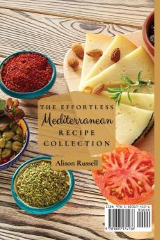 The Effortless Mediterranean Recipe Collection: An Essential and Complete Guide For Homemade cooking