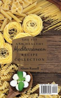 The Fit and Healthy Mediterranean Recipe Collection: Super Simple Delicious Recipes Affordable For Beginners