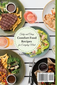 Tasty and Cheap Comfort Food Recipes for Everyday Meal: Quick and easy essential comfort food recipe book