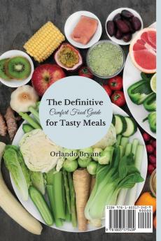 The Definitive Comfort Food Guide for Tasty Meals: The best 50 tasty comfort food recipes for everyday meals