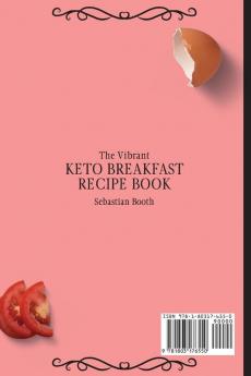 The Vibrant Keto Breakfast Recipe Book: An Amazing Collection of Keto Breakfast Recipes for Women