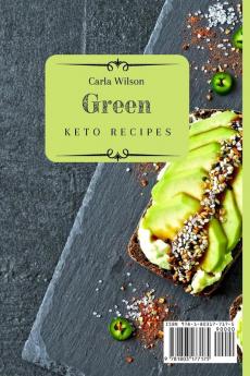 Green Keto Recipes: A Collection Super Healthy Vegetable-Based Keto Recipes