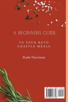 A Beginner Guide to Your Keto Chaffle Meals: Quick and Easy Meat Recipes to Boost Your Metabolism