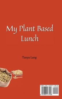 My Plant Based Lunch: Get in Shape and Lose Weight with Tasty and Affordable Recipes for Beginners