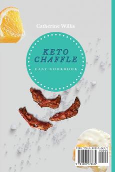 Keto Chaffle Easy Cookbook: 50 fantastic quick and delicious recipes to start the day