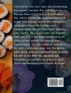 Sushi Kochbuch für Anfänger: Das Sushi Rezeptbuch mit 100 ] Rezepten zum Sushi selber machen