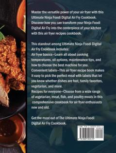 The Ultimate Ninja Foodi Digital Air Fry Cookbook: Amazingly Easy Recipes to Fry and Roast with Ninja Foodi Digital Air Fry