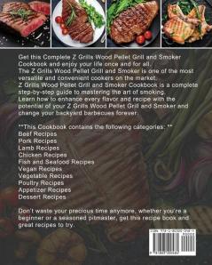 The Complete Z Grills Wood Pellet Grill and Smoker Cookbook: Tasty and Delicious Recipes to Smoke Meat Bake or Roast Like a Chef