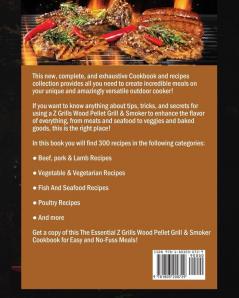 The Essential Z Grills Wood Pellet Grill & Smoker Cookbook: 300 Tasty and Unique Recipes for Affordable Homemade Meals