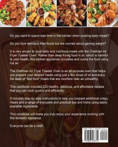 The Essential Chefman Air Fryer Toaster Oven Cookbook: Over 200 Healthy & Affordable Recipes with Common Ingredients