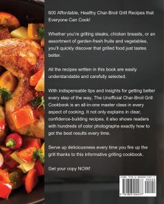 The Unofficial Char-Broil Grill Cookbook: 600 Easy Vibrant & Mouthwatering Recipes to Keep Fit and Maintain Energy