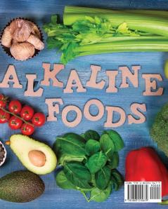 The Essential Alkaline Diet Cookbook for Beginners: 1o0+ Alkaline Recipes to Bring Your Body Back to Balance! Healthy Recipes to Enjoy Favorite Foods for Weight-Loss!!!