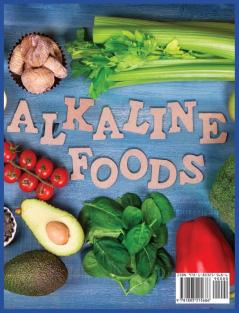 The Essential Alkaline Diet Cookbook for Beginners: 1o0+ Alkaline Recipes to Bring Your Body Back to Balance! Healthy Recipes to Enjoy Favorite Foods for Weight-Loss!!!