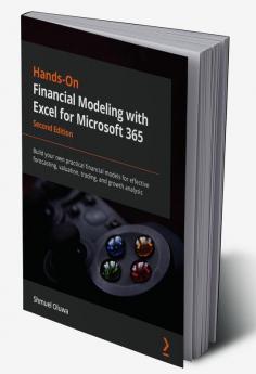 Hands-On Financial Modeling with Excel for Microsoft 365 - Second Edition
