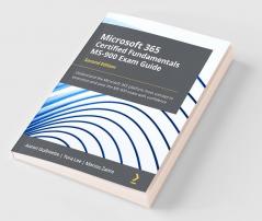 Microsoft 365 Certified Fundamentals MS-900 Exam Guide - Second Edition