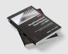 Simplifying Hybrid Cloud Adoption with AWS