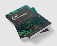 Mastering Azure Machine Learning - Second Edition