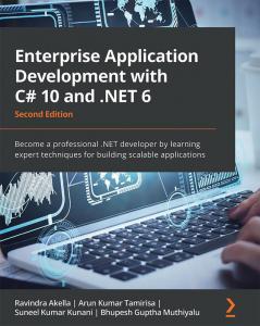 Enterprise Application Development with C# 10 and .NET 6 - Second Edition
