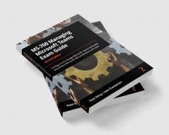 MS-700 Managing Microsoft Teams Exam Guide - Second Edition
