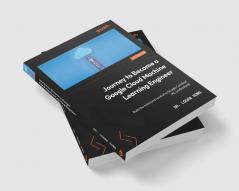 Journey to Become a Google Cloud Machine Learning Engineer
