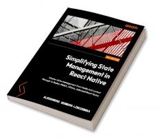 Simplifying State Management in React Native