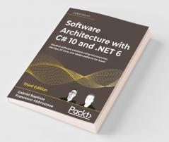 Software Architecture with C# 10 and .NET 6 - Third Edition