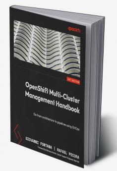 OpenShift Multi-Cluster Management Handbook