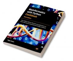 Bioinformatics with Python Cookbook - Third Edition