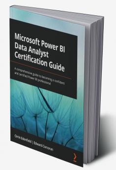 Microsoft Power BI Data Analyst Certification Guide