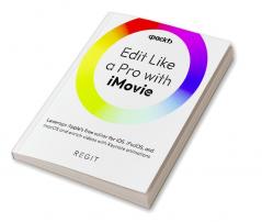 Edit Like a Pro with iMovie