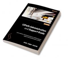 UiPath Administration and Support Guide